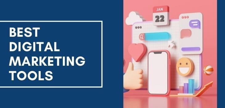 5 Best Digital Marketing Tools You Should Know About In 2021
